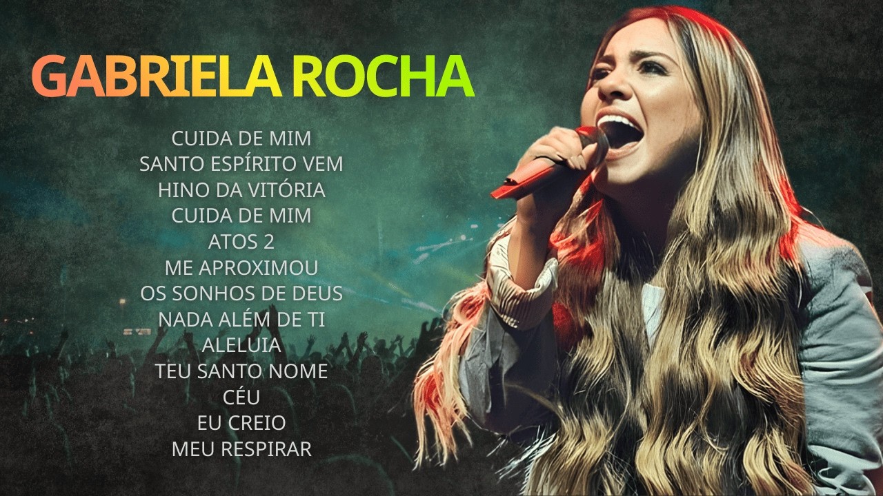 GABRIELA ROCHA | Melhores Louvores 2026 – As Canções Gospel que Trazem Paz, Cura e Fogo do Espírito