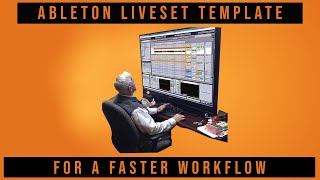 Ableton Liveset / Faster Workflow Template
