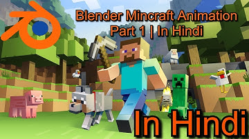 Blender Minecraft Animation Tutorial part 1| In Hindi