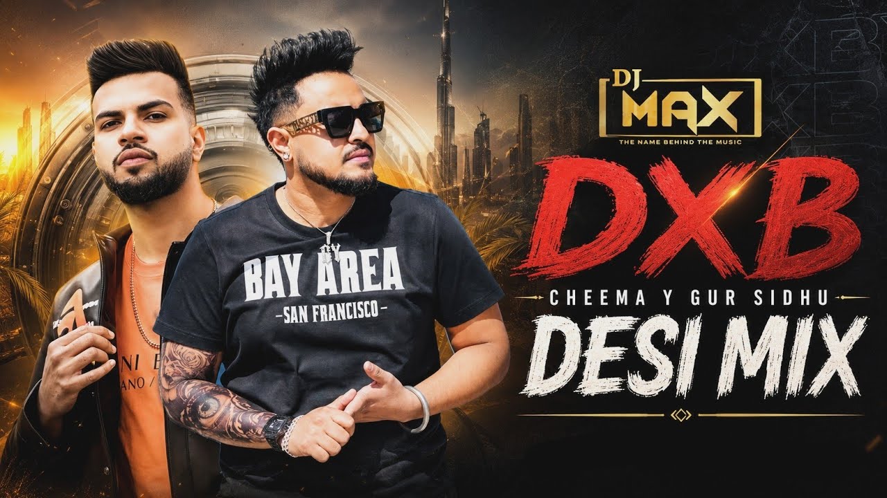 DXB DESI REMIX CHEEMA Y GUR SIDHU | DJ MAX | THE SIMPSONS |