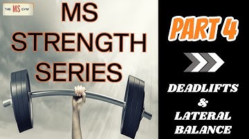 MS STRENGTH - PT 4 DEADLIFTS AND LATERAL BALANCE - - EXERCISE FOR MULTIPLE SCLEROSIS
