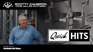 QUICK HITS: Scotty Cameron | Scotty Cameron Studio