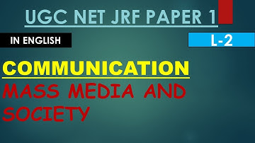 L-2 II(ENG)MASS MEDIA AND SOCIETY II COMMUNICATION II UGC NET JRF PAPER 1 II HISTORY NET JRF CLASSES