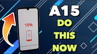 Samsung Galaxy A15  Battery Tips you most do now