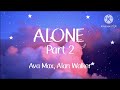 Alone Pt. 2| Ava Max, Alan Walker| Chill Audio