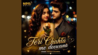 Teri Chahat me Deewana | Hindi Romantic Love Song 2026