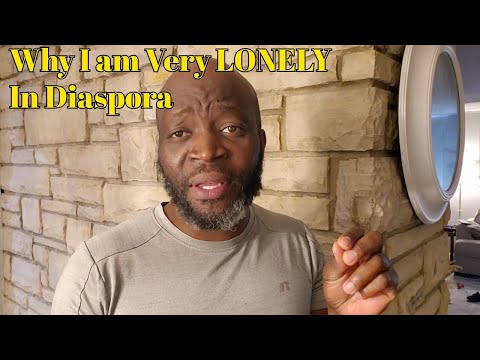 Why I Am Very LONELY In Diaspora 