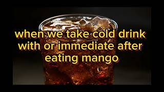 Eating mango with soft drinks may fetal so avoid for healthy life. screenshot 4
