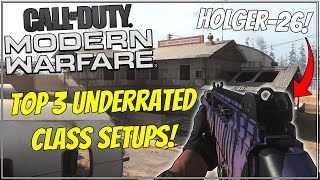 TOP 3 UNDERRATED CLASS SETUPS IN MODERN WARFARE SEASON 6! (Multiplayer)