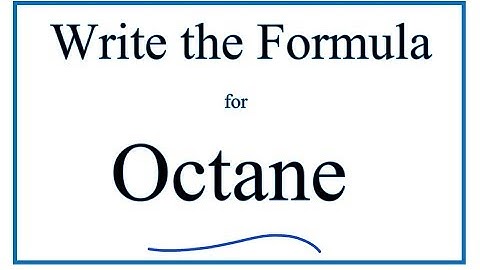 How to Write the Formula for Octane