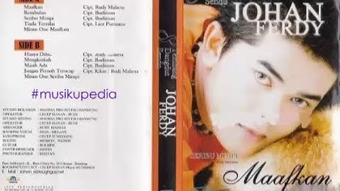 (Full Album) Johan Ferdy # Maafkan