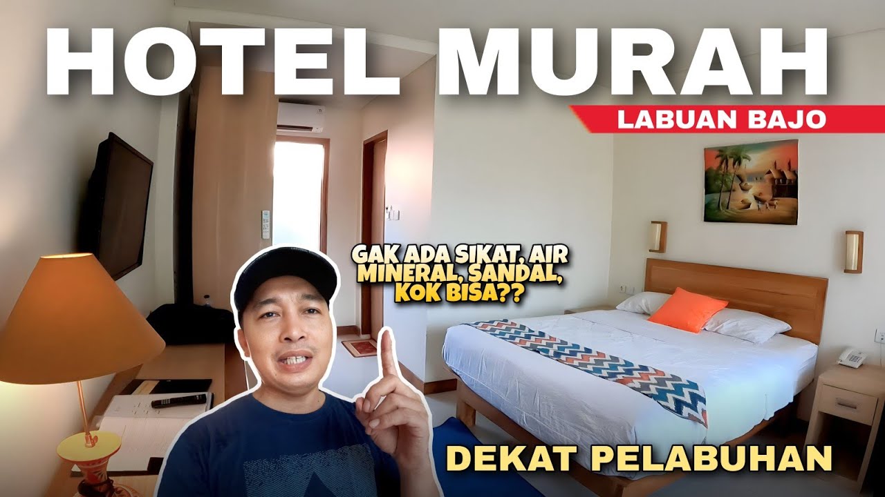 HOTEL MURAH & STRATEGIS DI DEKAT PELABUHAN LABUAN BAJO