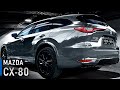 New 2025 mazda cx80  next threerow suv from mazda but smaller than cx90