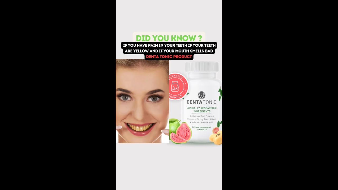 The Unique “Dental Filtration Breakthrough” That Supports Healthy Teeth & Gums DentaTonic Reviews