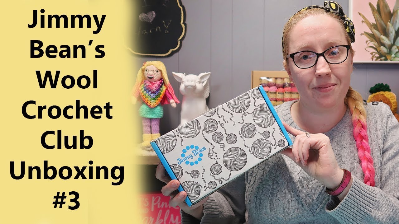 Jimmy Bean's Wool Crochet Club Unboxing #3