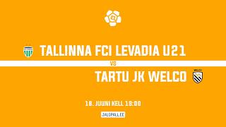 Tallinna FCI Levadia U21 - Tartu JK Welco | Esiliiga 2026