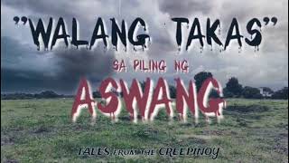 WALANG TAKAS | SA PILING NG ASWANG