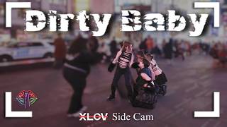 [KPOP IN PUBLIC NYC] XLOV (엑스러브) - DIRTY BABY Side Cam by Not Shy Dance Crew