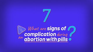Self-Managed Abortion: Signs of Complications During an Abortion with Pills | Episode 7