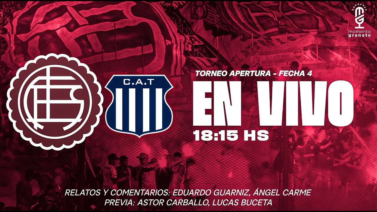 EN VIVO 🔴 LANÚS VS TALLERES | TORNEO APERTURA 2026 - Fecha 4 | MOMENTO GRANATE