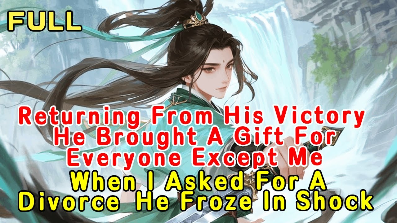 Returning From His Victory, He Brought Gifts For Everyone Except Me. I Asked For A Divorce, He Froze