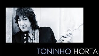 TONINHO HORTA - From The Lonely Afternoons