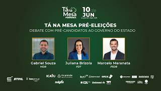 Tá na Mesa Pré-Eleições 10/06 | Debate com os pré-candidatos ao Governo do Estado