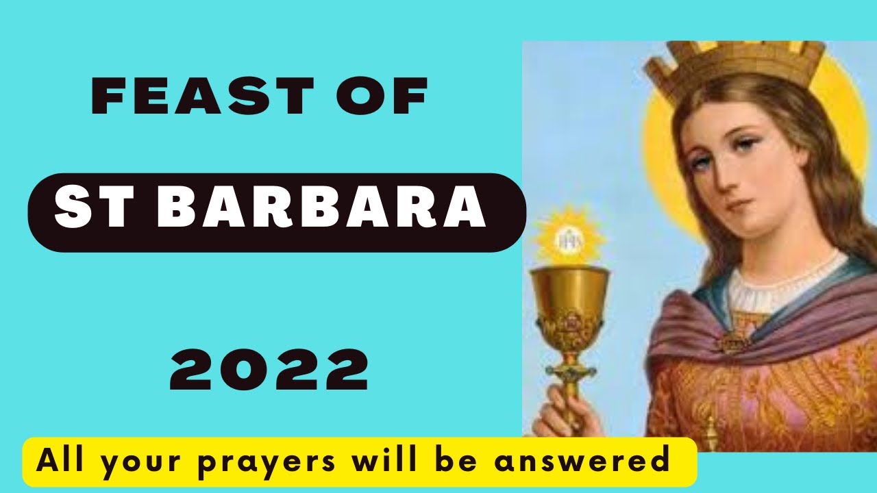 Feast of St Barbara 2022 Powerful Saint Barbara prayer for Blessing