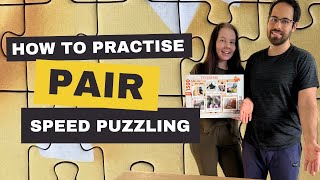 Tips for pair speed puzzling | Roles, practices, communication, common mistakes and much more!