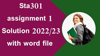 Sta301 assignment solution 1/sta301 assignment 1, 2022/23#sta301assignment1#vu#helpforyou
