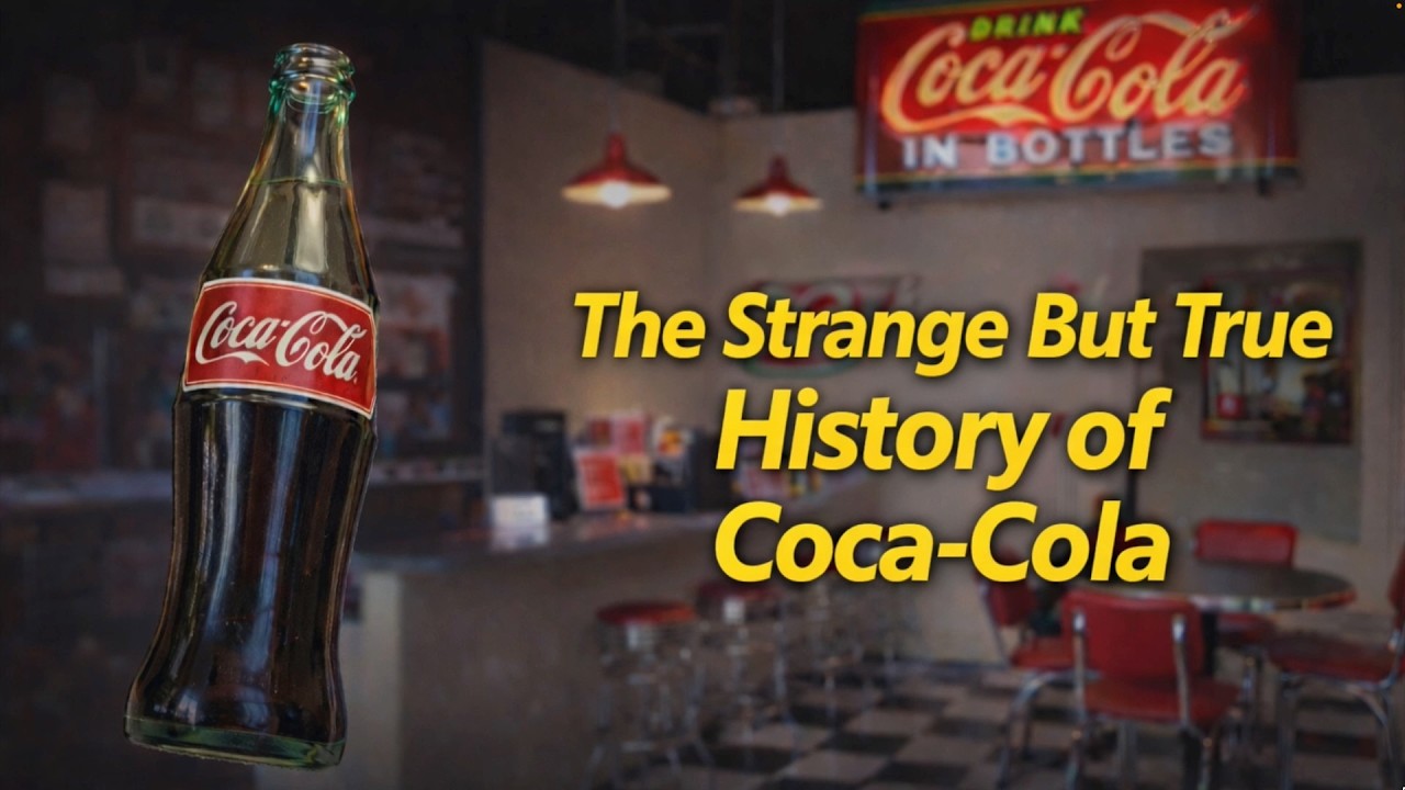 The Strange but True History of Coca Cola