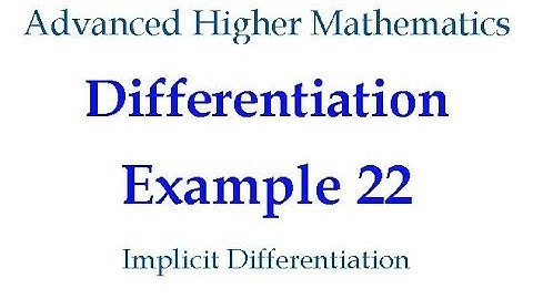 Differentiation Example 22   Implicit Differentiation
