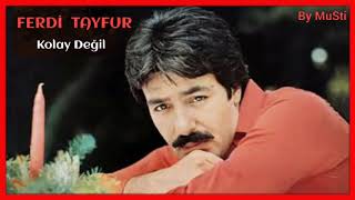 Ferdi Tayfur  - Kolay Değil Resimi