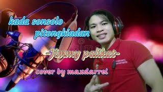 Jimmy palikat -kada sonsolo pitongkiadan (cover by maxdarrel)