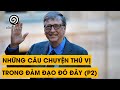 NHỮNG CÂU CHUYỆN THÚ VỊ TRONG ĐÀM ĐẠO ĐÓ ĐÂY (P2) | TUẤN TIỀN TỈ