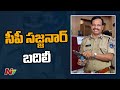 Cyberabad CP Sajjanar transferred as TSRTC MD, Stephen Raveendra posted in his place