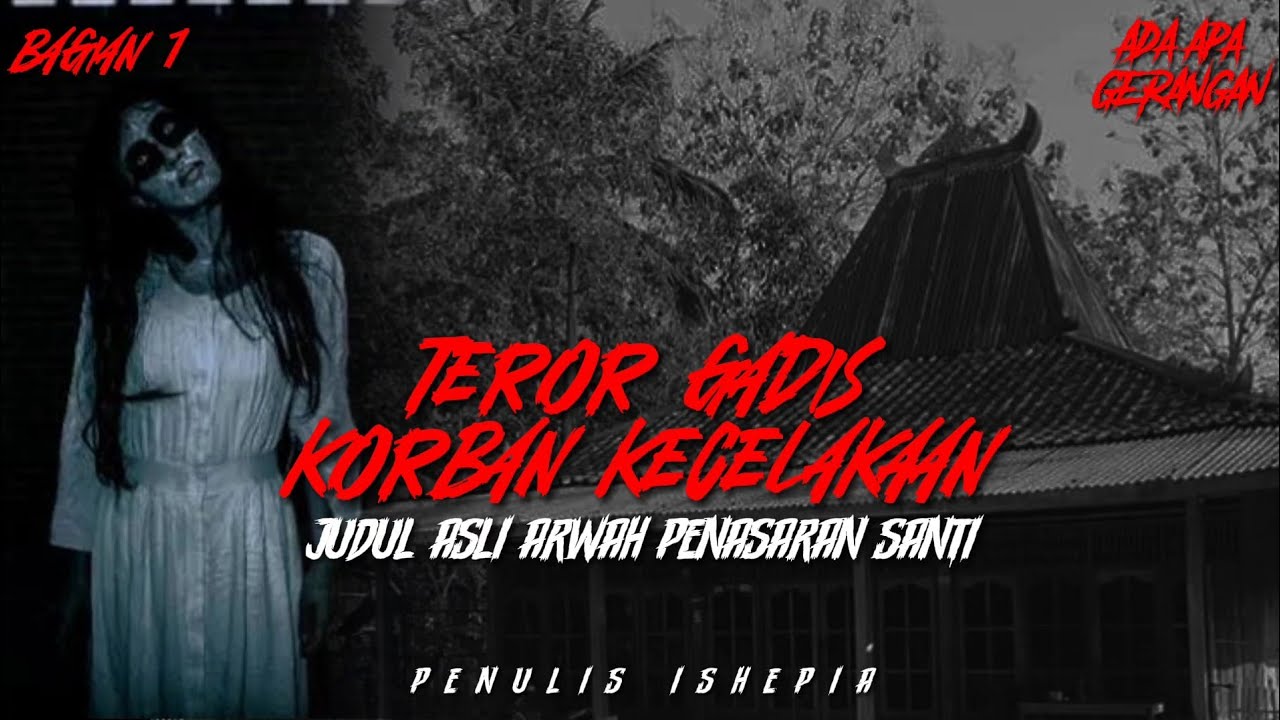 (part 1) Satu Desa Diteror Arwah Penasaran