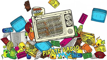 Moral Less Right - Pirate Radio (Lyric Video)