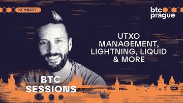 BTC Sessions — UTXO Management, Lightning, Liquid & More (BTC Prague 2024 Keynote)