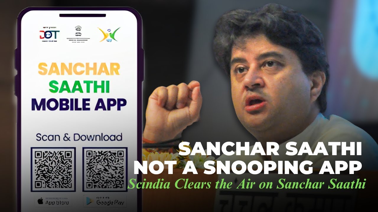 “Delete It If You Want”: Scindia Clarifies Sanchar Saathi App Amid Snooping Row