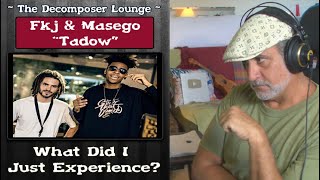 Old Composer Reaction to Fkj & Masego Tadow // The Decomposer Lounge Music Reactions