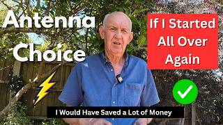 HF Antenna - If I started all over again, which Antenna would I choose.