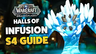 HALLS OF INFUSION M+ DUNGEON GUIDE (S4 Dragonflight)