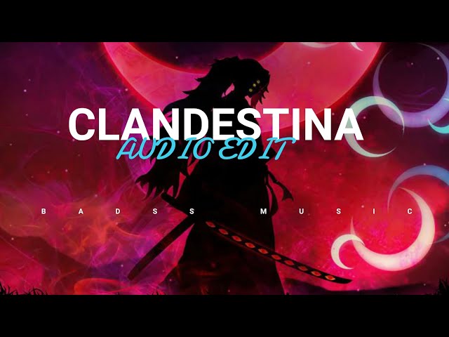 Clandestina [ audio edit ] | no copyright class=