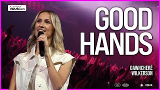 Good Hands — VOUSCon 2023 — DawnCheré Wilkerson by VOUS Friends + Family 4,552 views 7 months ago 57 minutes