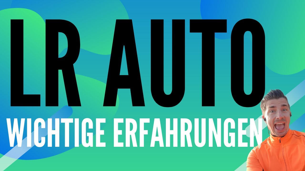 LR Autokonzept Erfahrungen - 3 wichtige Tipps zum LR Auto Leasing (LR ...