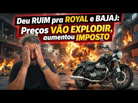 Deu RUIM pra ROYAL e BAJAJ: Preços VÃO EXPLODIR, aumentou IMPOSTO
