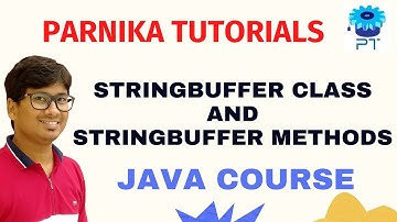 StringBuffer Class & Methods in Java | Java Tutorial for Beginners 2023 | Parnika Tutorials