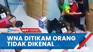 Aksi Sadis WNA Cina Ditikam Orang Tak Dikenal Terekam CCTV, Pelaku Sudah Kantongi Identitas Pelaku