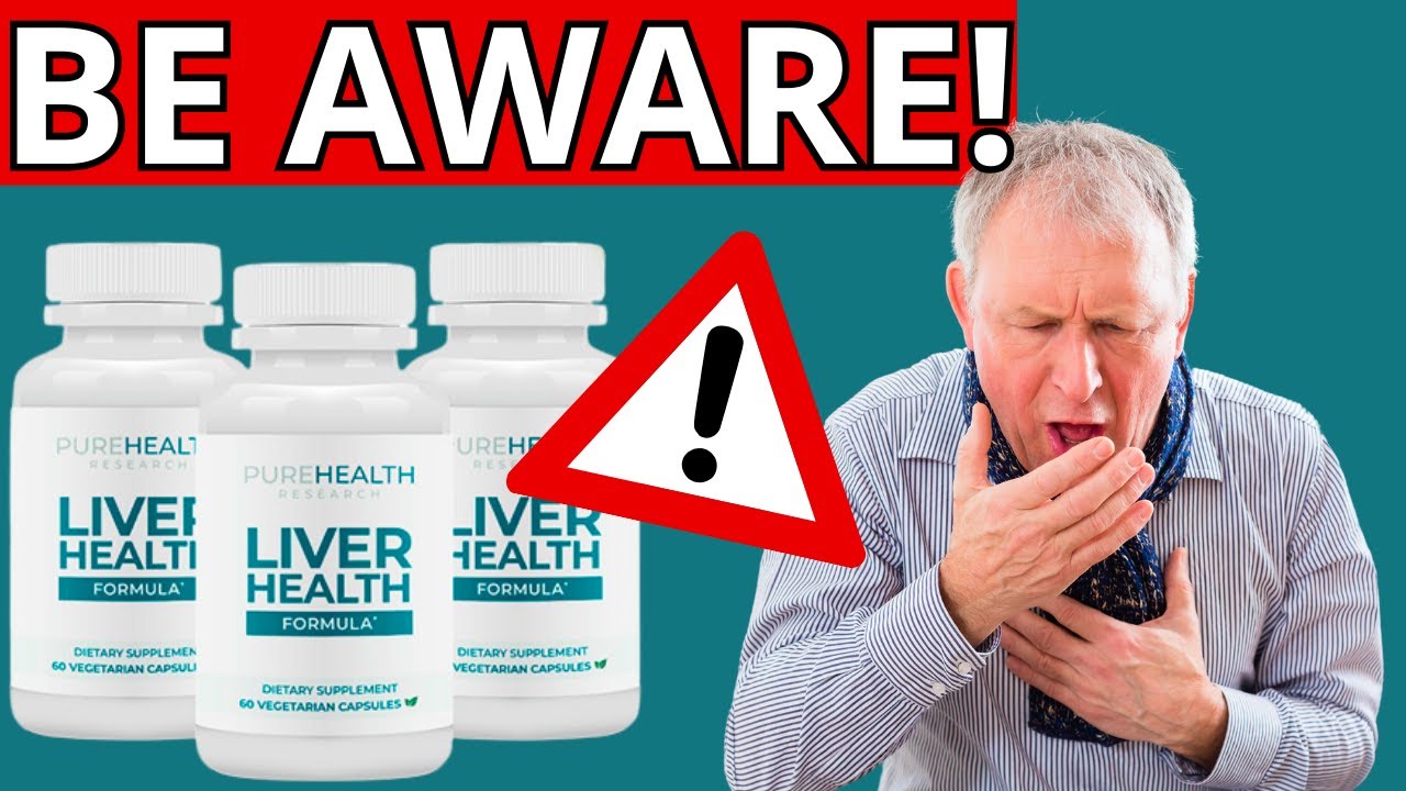 LIVER HEALTH FORUMULA BY PURE HEALTH(BE AWARE!)- PURE HEALTH LIVER